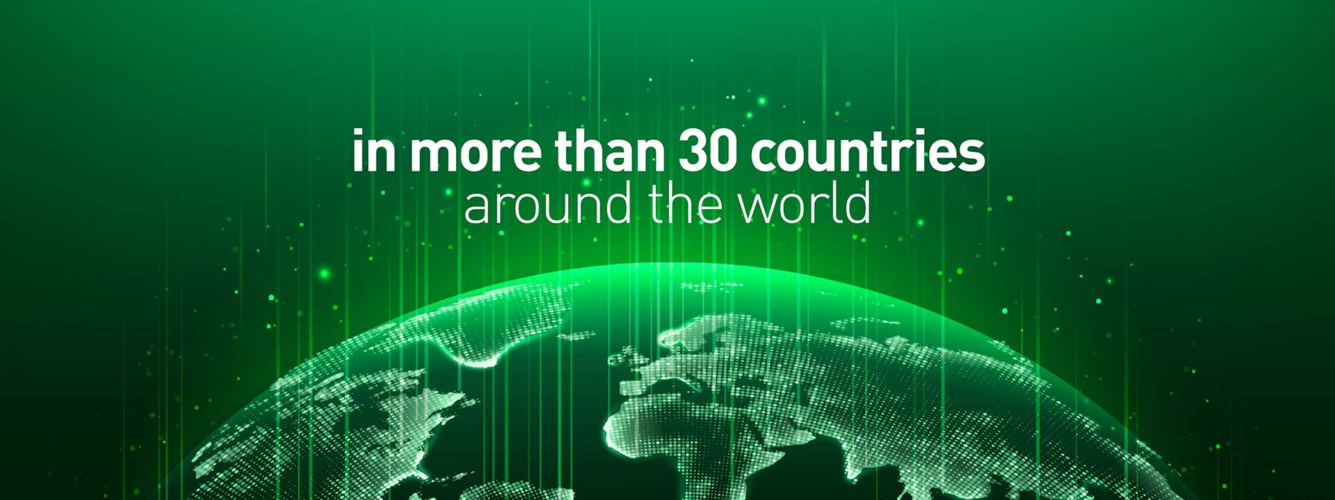 in more than 30 countries around the world